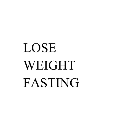 Lose weight Fasting